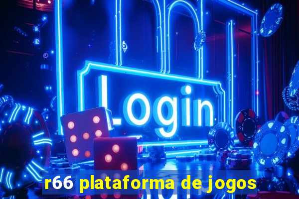 r66 plataforma de jogos